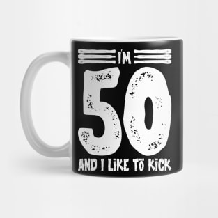 I'm 50 And I Like To Kick -Vintage v6 Mug